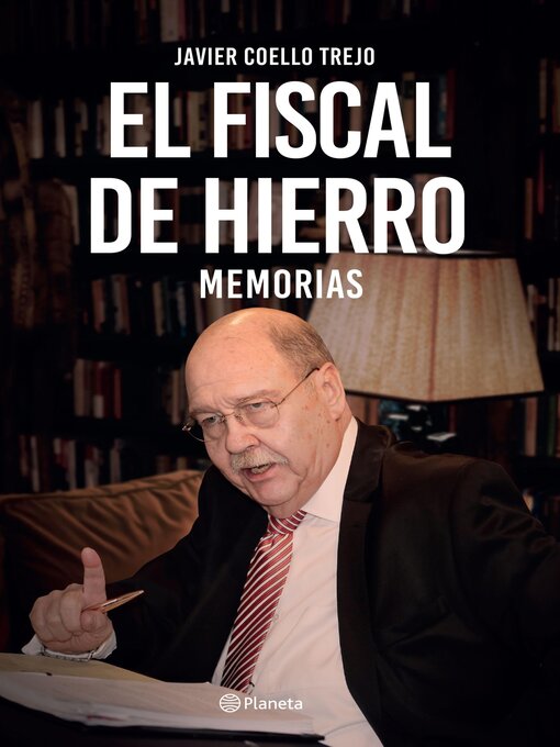 Title details for El fiscal de hierro. Memorias by Javier Coello Trejo - Available